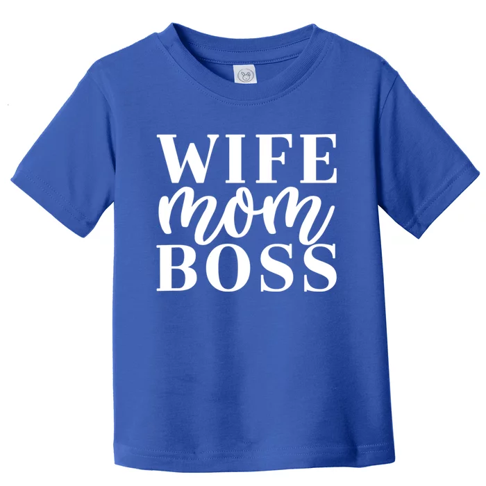 Cute Wife Mom Boss Gift Toddler T-Shirt