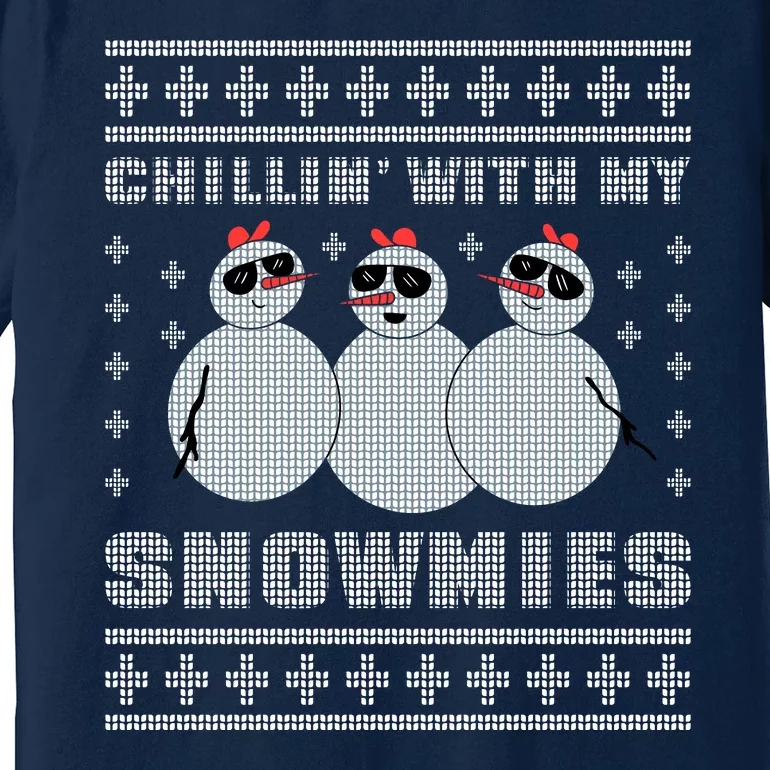 Chillin With My Snowmies Funny Snowman Homies Ugly Christmas Premium T-Shirt