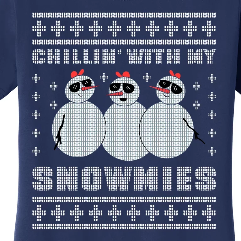 Chillin With My Snowmies Funny Snowman Homies Ugly Christmas Women's T-Shirt