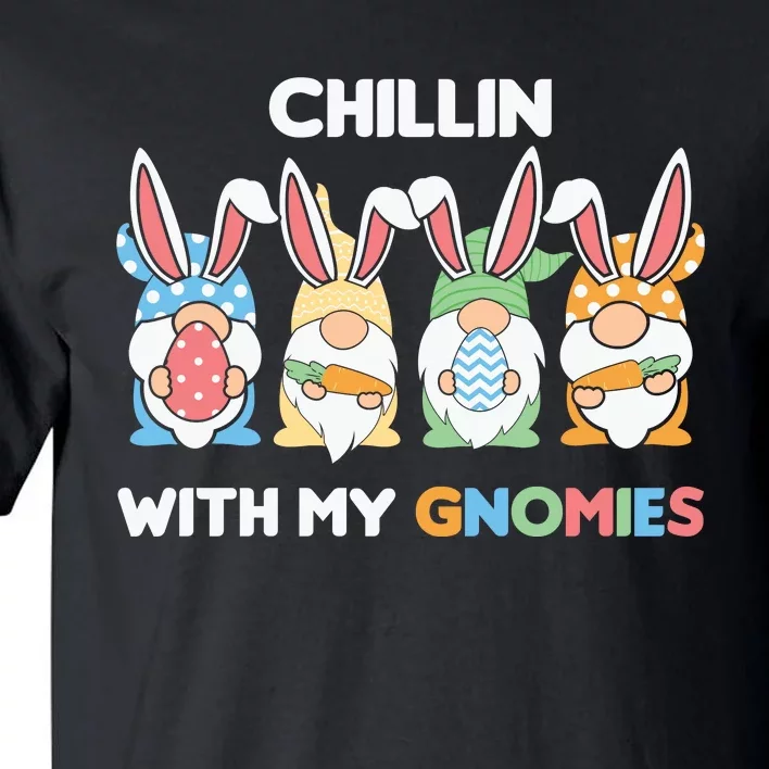 Chillin With My Gnomies Easter Gnome Tall T-Shirt