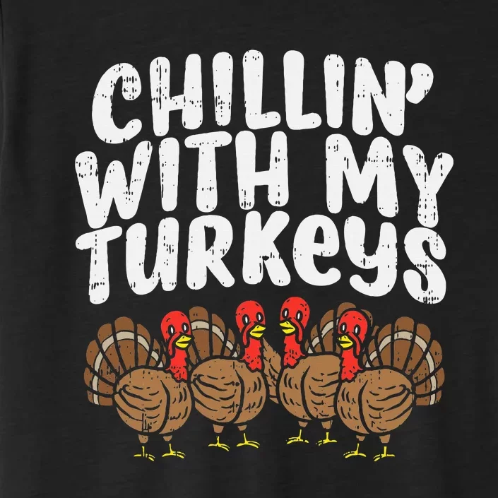 Chillin With My Turkeys Thanksgiving Family ChromaSoft Performance T-Shirt