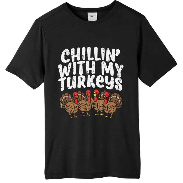 Chillin With My Turkeys Thanksgiving Family ChromaSoft Performance T-Shirt