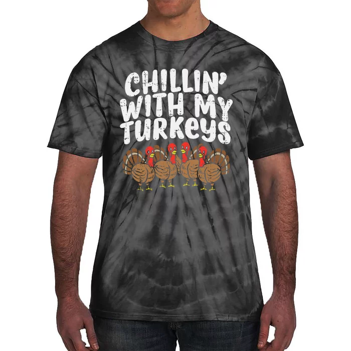 Chillin With My Turkeys Thanksgiving Family Tie-Dye T-Shirt