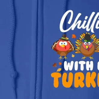 Chillin With My Turkeys Funny Thanksgiving Full Zip Hoodie