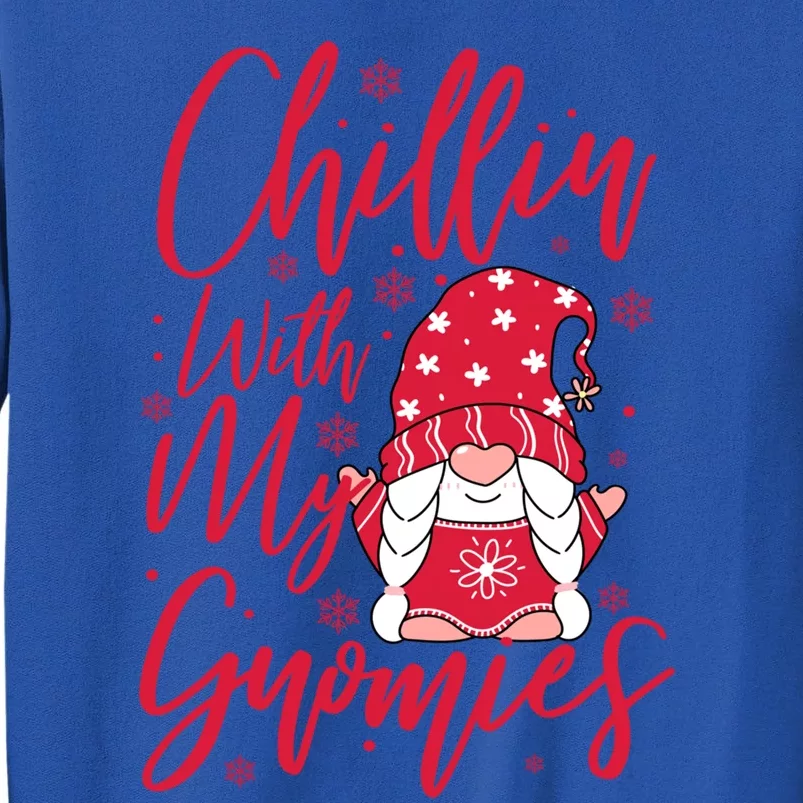 Chillin With My Gnomies Christmas Gnome Cute Gift Tall Sweatshirt