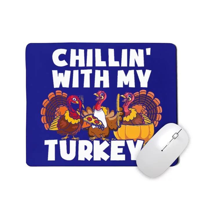 Chillin With My Turkeys Funny Thanksgiving Pumpkin Pizza Mousepad