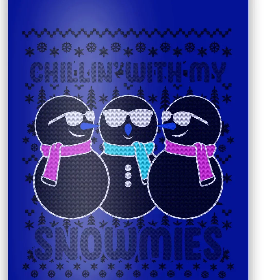 Chillin With My Snowmies Snowmies Squad Hanging Out Gift Poster