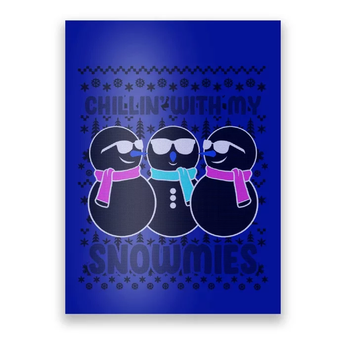 Chillin With My Snowmies Snowmies Squad Hanging Out Gift Poster