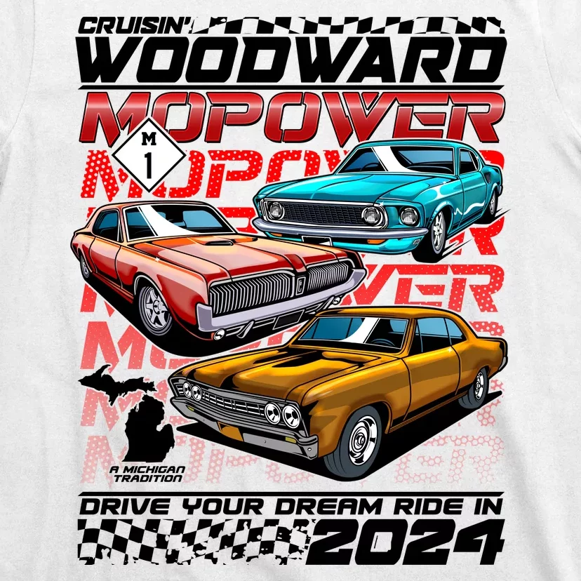 Cruisin Woodward Mopower Drive Your Dream Ride In 2024 T-Shirt