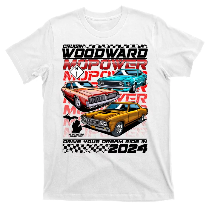 Cruisin Woodward Mopower Drive Your Dream Ride In 2024 T-Shirt