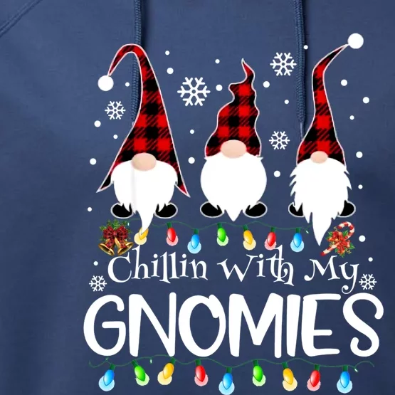 Chillin With My Gnomies Funny Gift Performance Fleece Hoodie