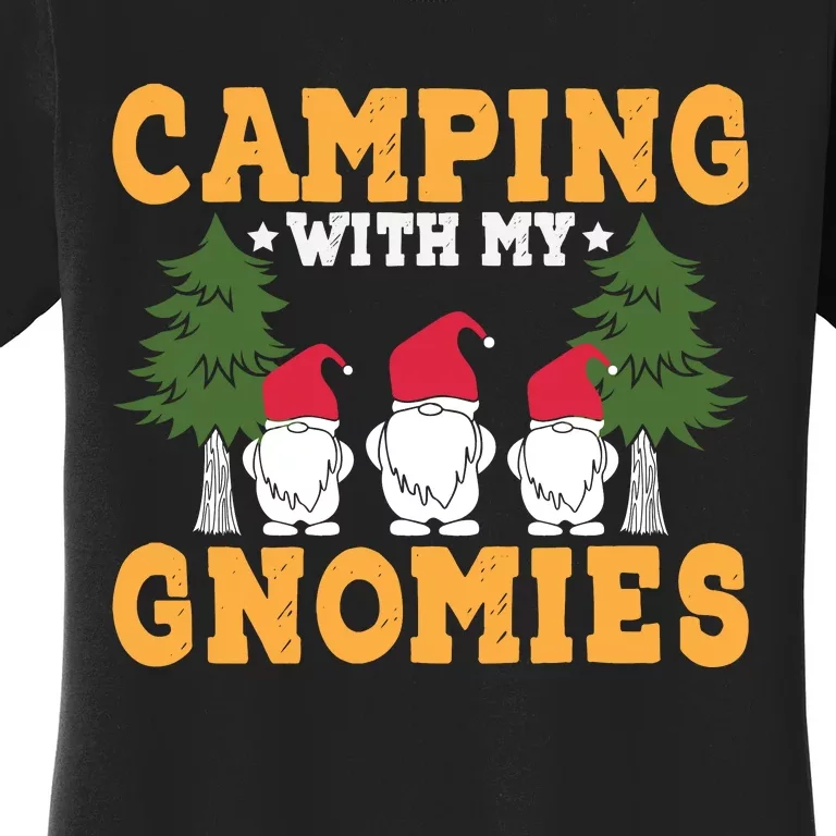 Camping With My Gnomies T Women's T-Shirt