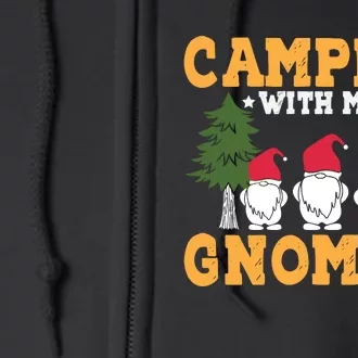 Camping With My Gnomies T Full Zip Hoodie