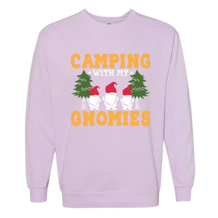 Camping With My Gnomies T Garment-Dyed Sweatshirt