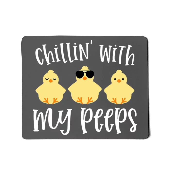 Chillin With My Peeps Cute Mousepad