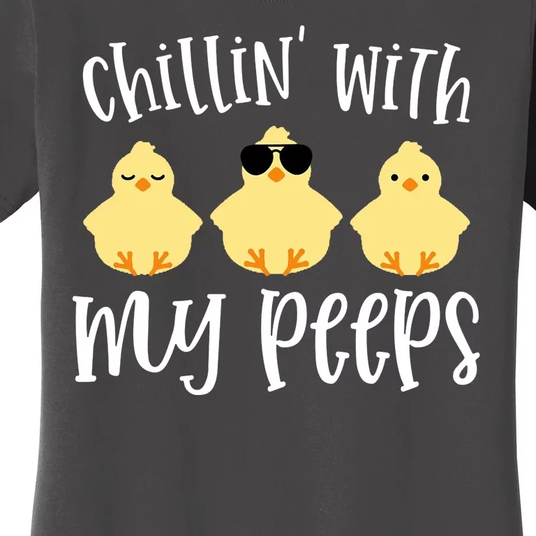 Chillin With My Peeps Cute Women's T-Shirt