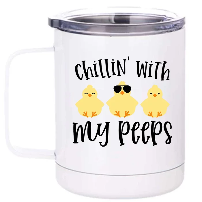 Chillin With My Peeps Cute Front & Back 12oz Stainless Steel Tumbler Cup