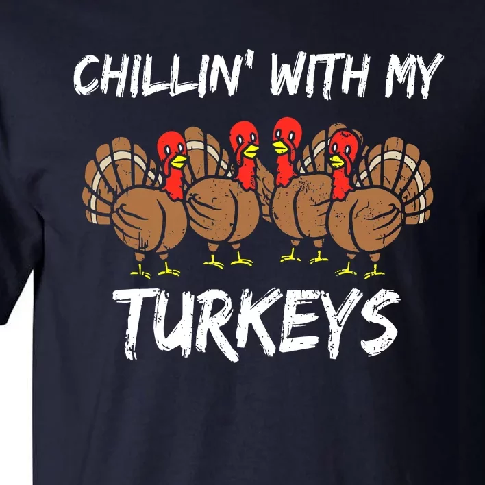 Chillin With My Turkeys Thanksgiving Family Boys Gift Tall T-Shirt