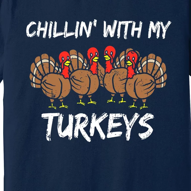 Chillin With My Turkeys Thanksgiving Family Boys Gift Premium T-Shirt