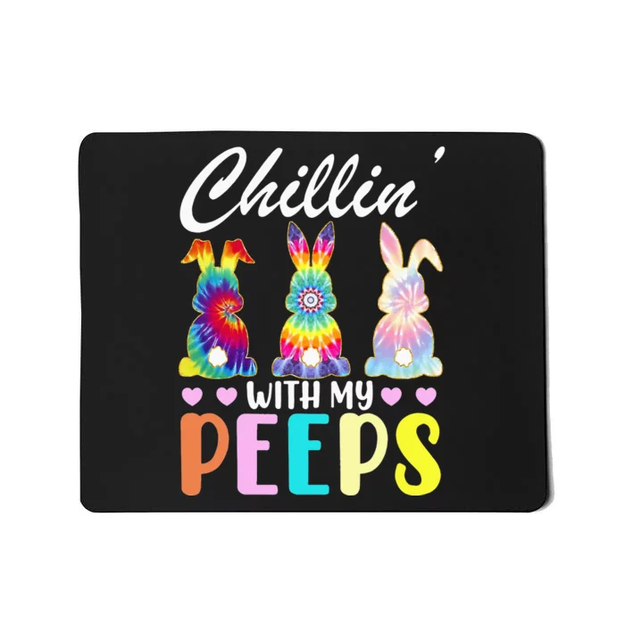 Chillin With My Peeps Tie Dye Bunny Rabbit Easter Teacher Mousepad