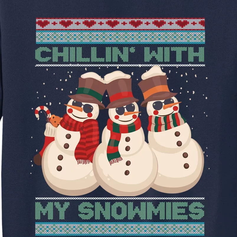 Chillin With My Snowmies Xmas Snowman Tall Sweatshirt