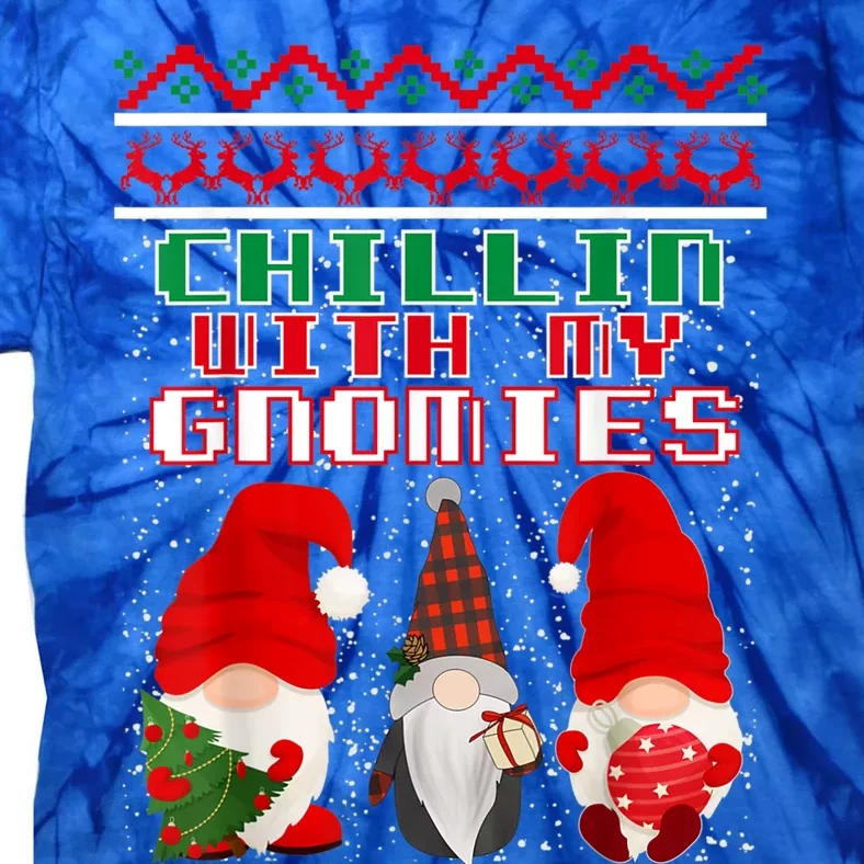 Chillin With My Gnomies Xmas Funny Cool Gift Tie-Dye T-Shirt