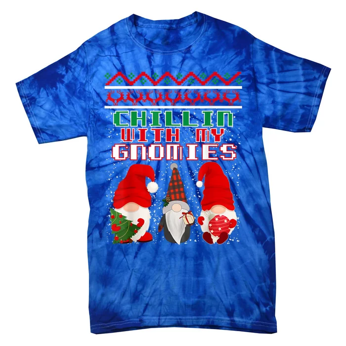 Chillin With My Gnomies Xmas Funny Cool Gift Tie-Dye T-Shirt