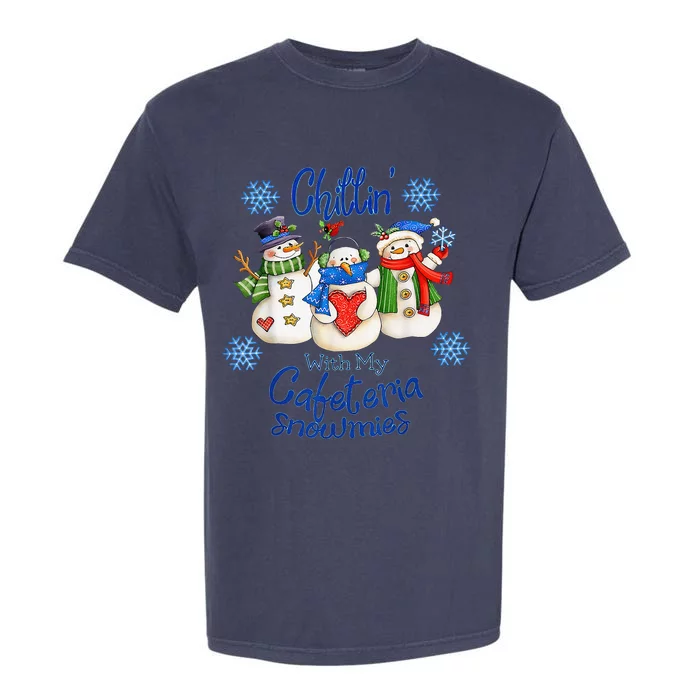 Chillin With My Cafeteria Snowmies Christmas Lunch Lady Garment-Dyed Heavyweight T-Shirt