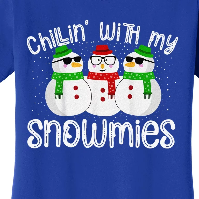 Chillin With My Snowmies Funny Cute Christmas Snowmen Women's T-Shirt