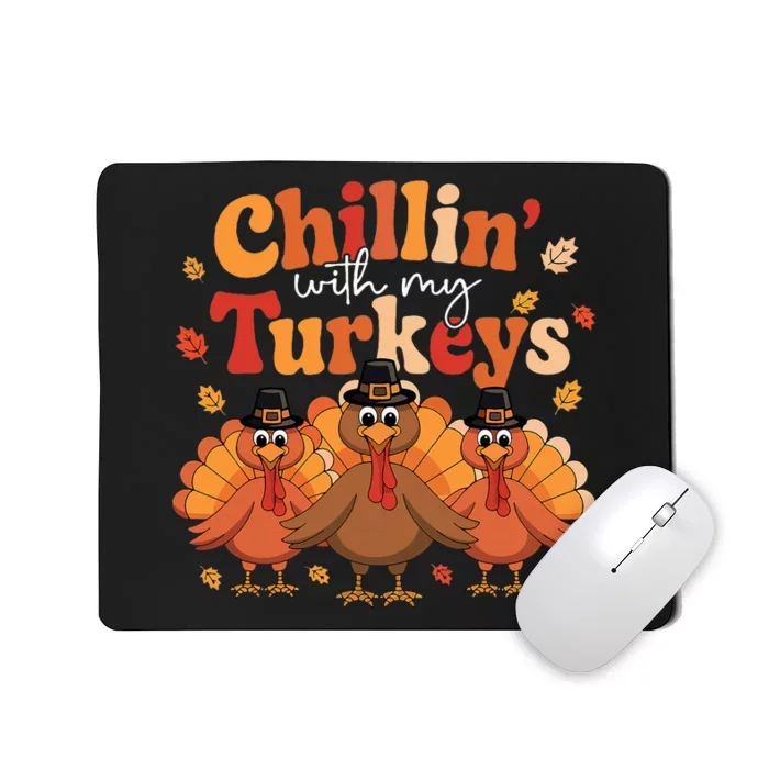 Chillin With My Turkeys Thanksgiving Family Matching Mousepad