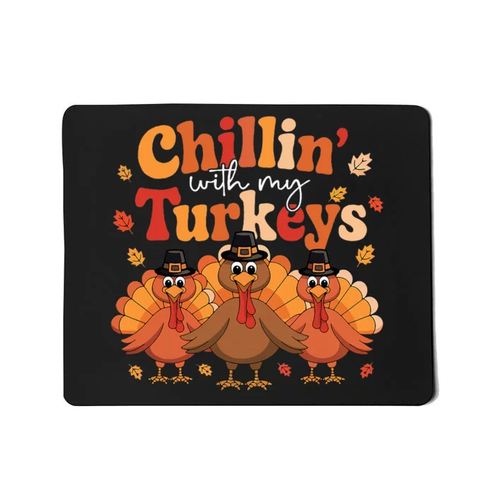 Chillin With My Turkeys Thanksgiving Family Matching Mousepad