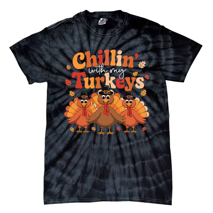 Chillin With My Turkeys Thanksgiving Family Matching Tie-Dye T-Shirt