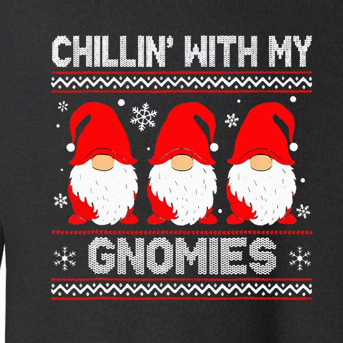 Chillin With My Gnomies Matching Family Christmas Gnome Toddler Sweatshirt