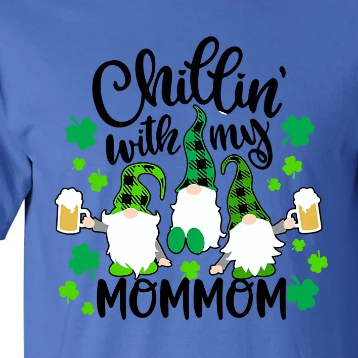 Chillin With My Mommom St Patricks Day Gnomes Garden Gnome Tall T-Shirt