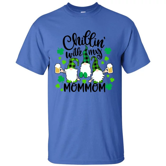 Chillin With My Mommom St Patricks Day Gnomes Garden Gnome Tall T-Shirt