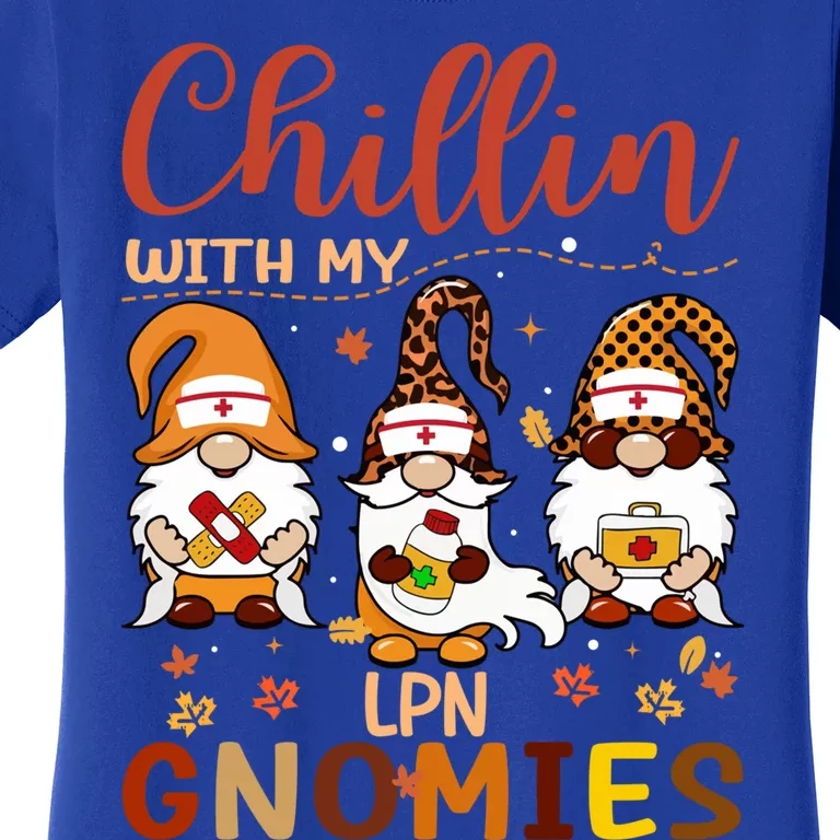 Chillin With My Lpn Nurse Gnomies Happy Thanksgiving Gift Women's T-Shirt