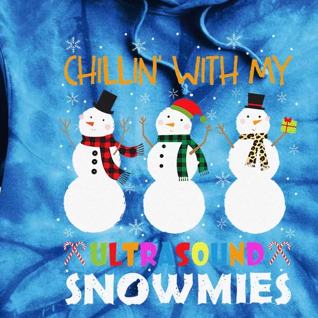 Chillin With My Ultrasound Tech Snowmies Technicians Xmas Tie Dye Hoodie