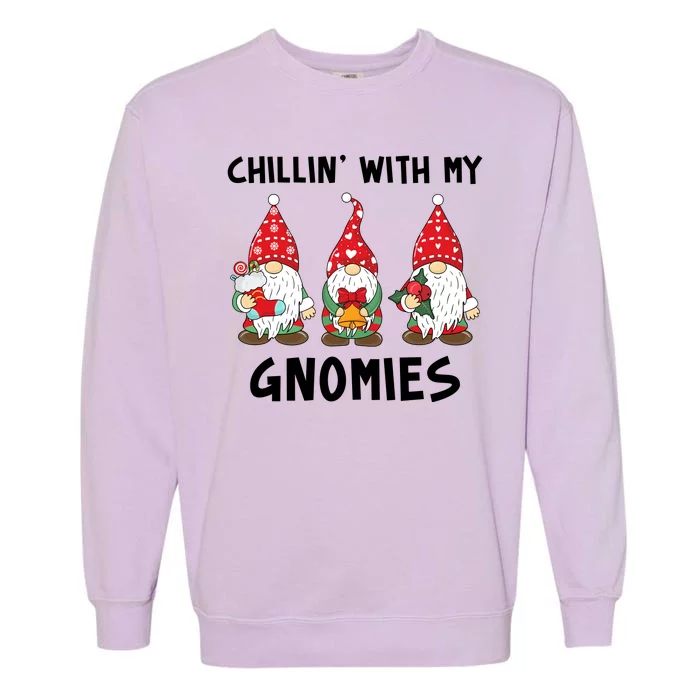 Chillin With My Gnomies Christmas Holiday Garment-Dyed Sweatshirt