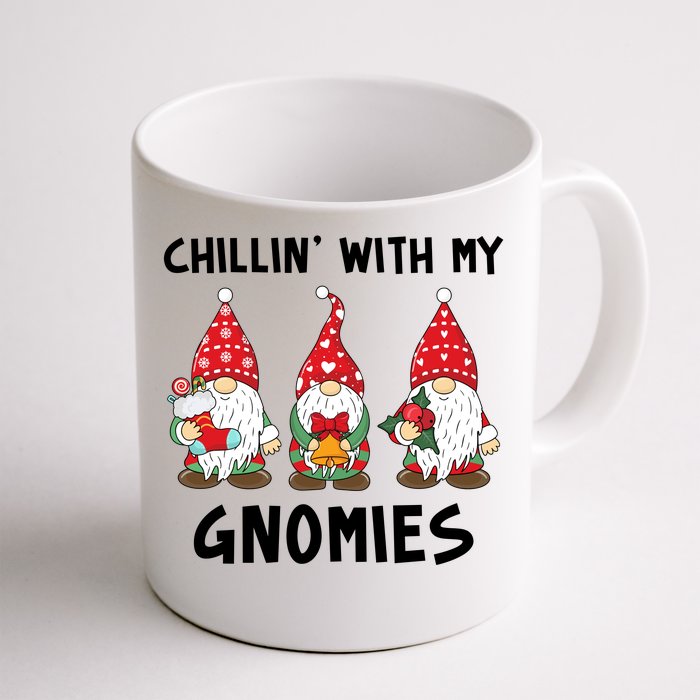 Chillin With My Gnomies Christmas Holiday Front & Back Coffee Mug