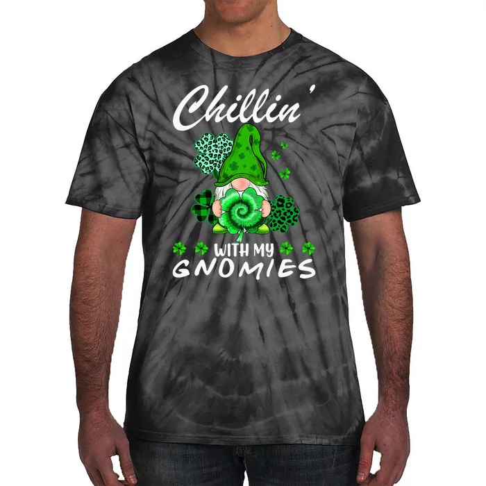 Chilling With My Gnomies St Patrick's Day Gnome Lovers Tie-Dye T-Shirt