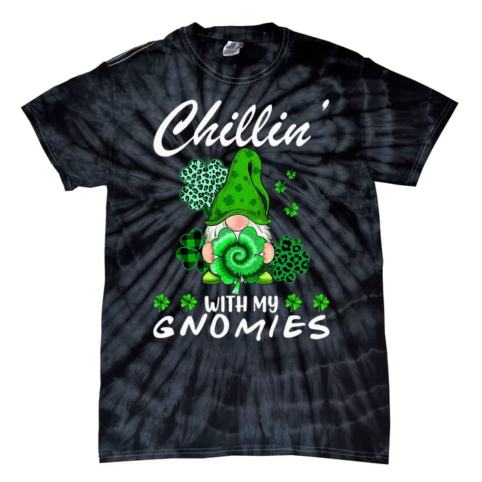 Chilling With My Gnomies St Patrick's Day Gnome Lovers Tie-Dye T-Shirt