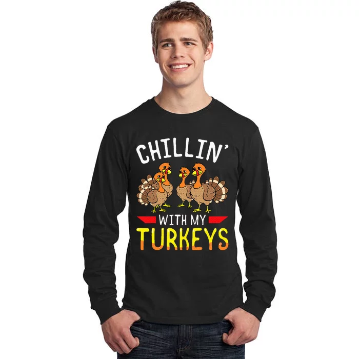 Chillin With My Turkeys Thanksgiving Family Kids Tall Long Sleeve T-Shirt