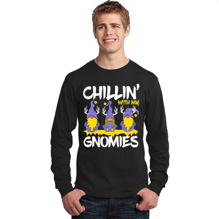 Chillin With My Gnomies Long Sleeve Shirt