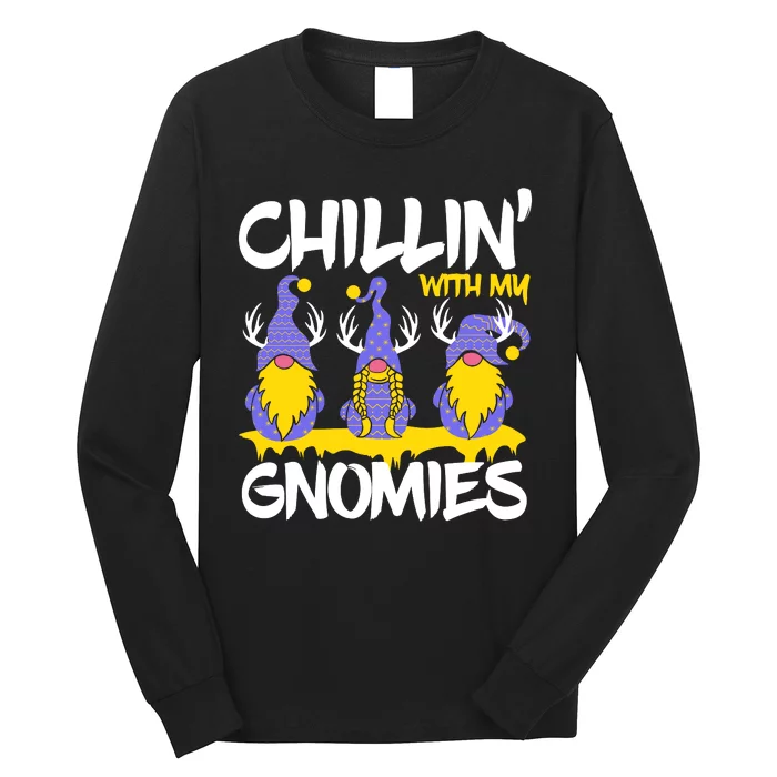 Chillin With My Gnomies Long Sleeve Shirt