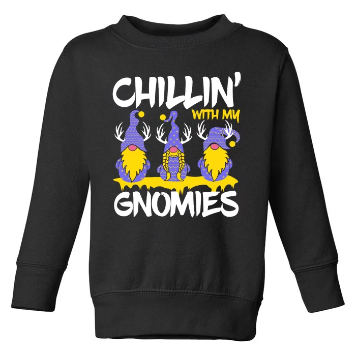 Chillin With My Gnomies Toddler Sweatshirt