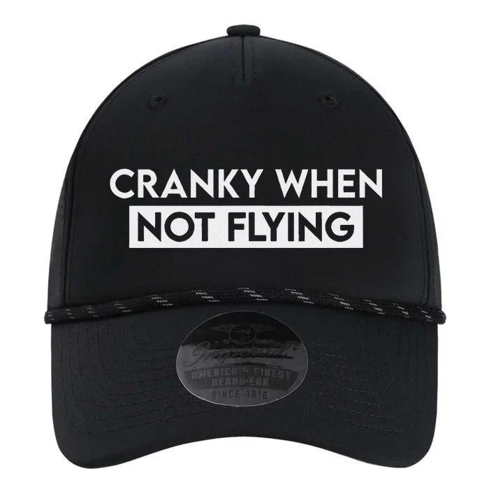 Cranky When Not Flying Funny Humor Cranky When Not Flying Performance The Dyno Cap