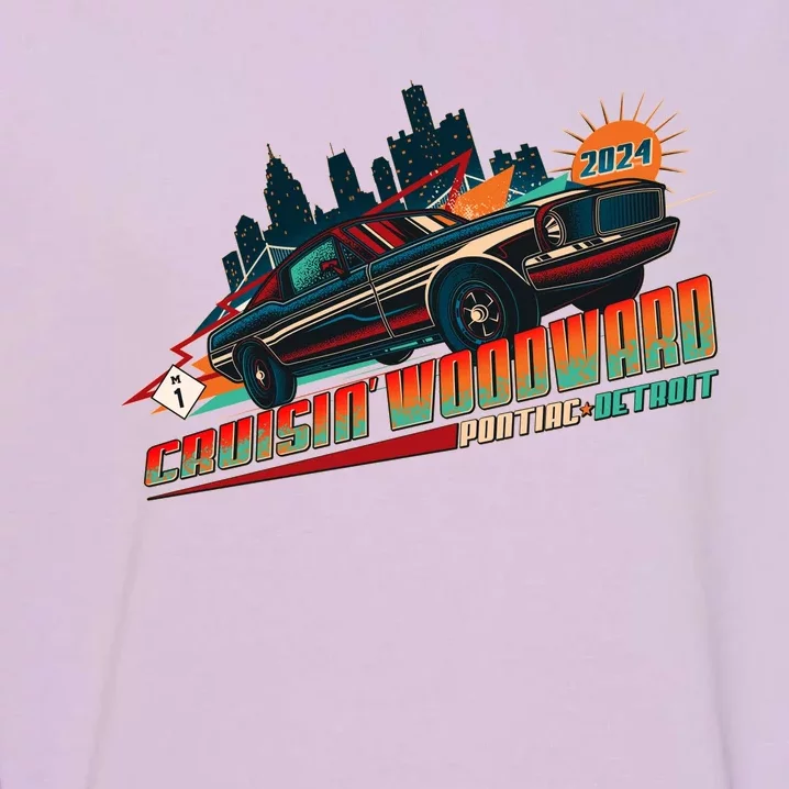 Cruisin Woodward Pontiac To Detroit 2024 Detroit Ren Cen Muscle Car Garment-Dyed Sweatshirt