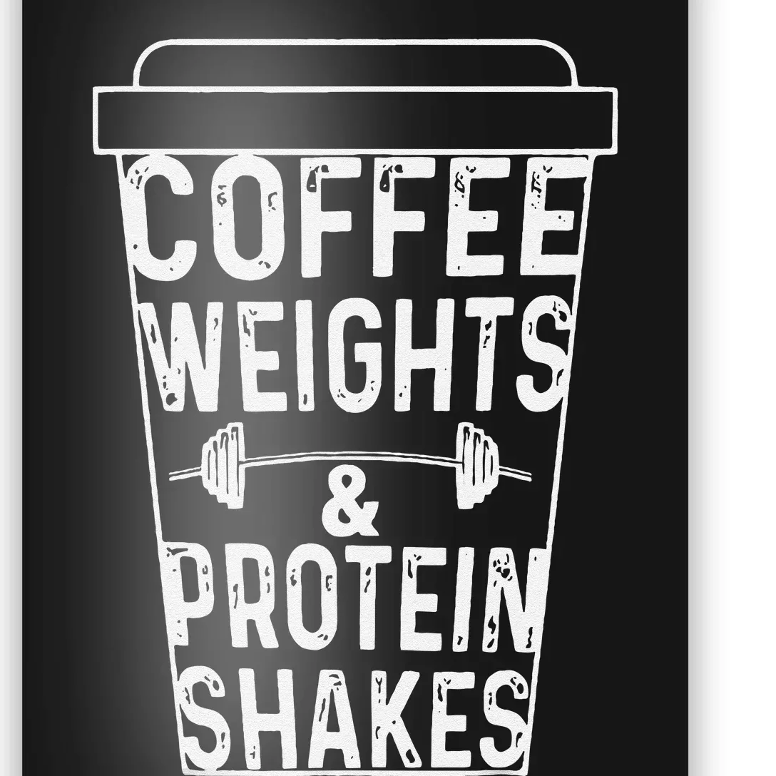 Coffee Weights & Protein Shakes Funny Lifting Poster