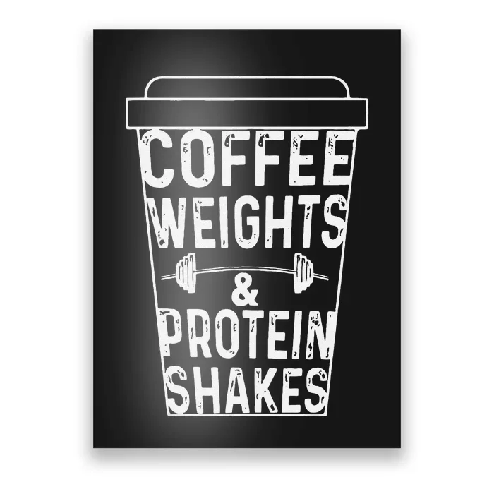 Coffee Weights & Protein Shakes Funny Lifting Poster