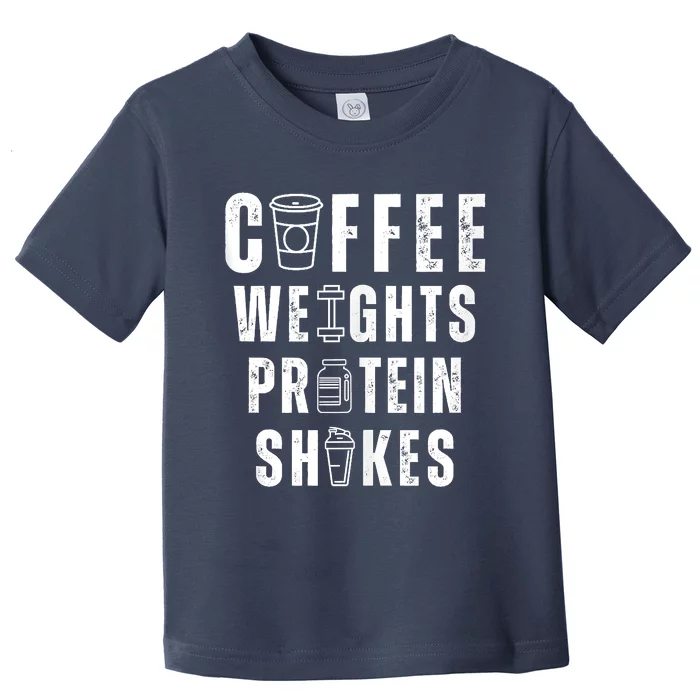 Coffee Weights Protein Shakes Toddler T-Shirt